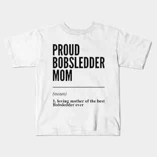 Proud Bobsledder Mom Funny Definition Kids T-Shirt